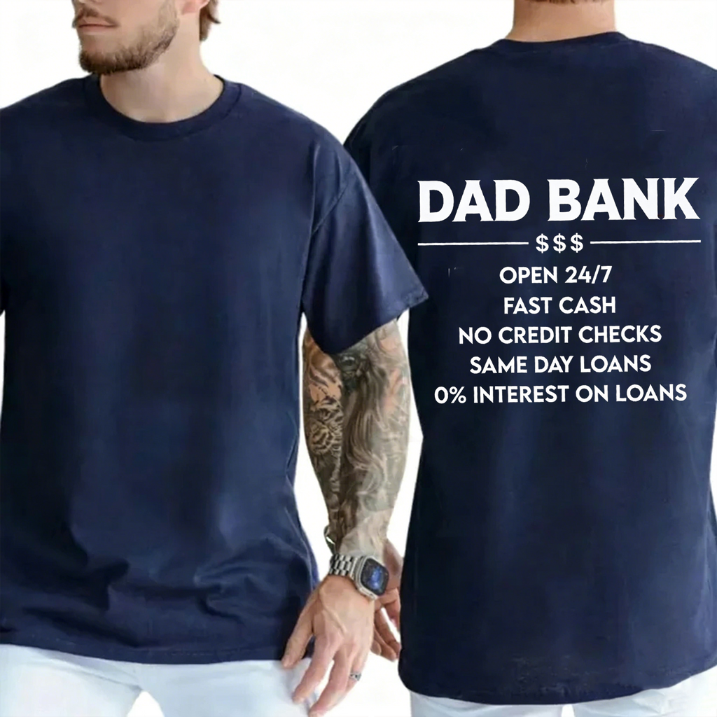 Funny Dad Bank Unisex T-shirt/Crewneck/Hoodie