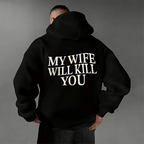 My Wife Will Kill You Unisex Shirts/Crewneck/Hoodie