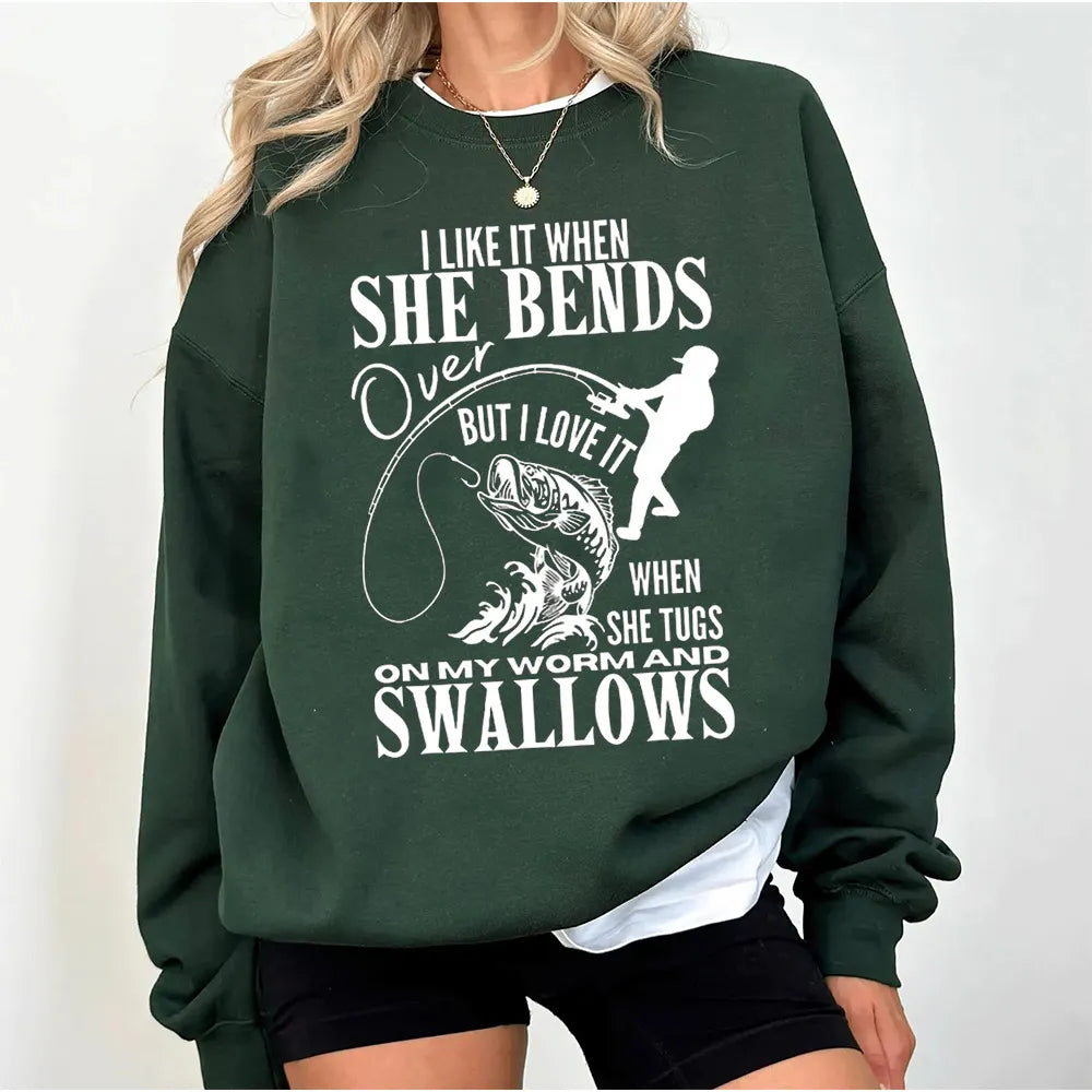 I Like It When She Bends Fishing Funny Unisex T-shirt/Crewneck/Hoodie
