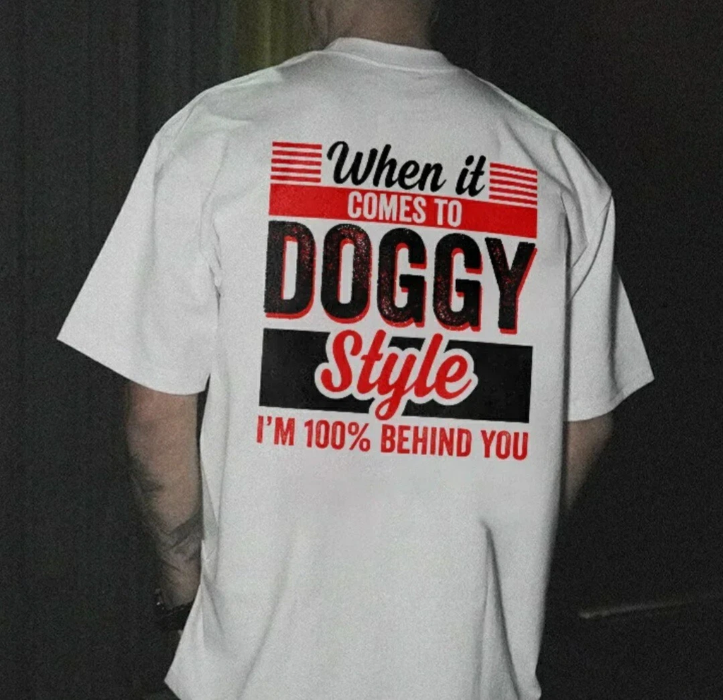 When It Comes To Doggy Style I'm 100% Behind You Beer Boobs Sex Unisex Shirts/Crewneck/Hoodie