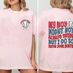 My Boy Might Not Always Swing But I Do So Watch Your Mouth, Baseball Mom Unisex Shirts/Crewneck/Hoodie