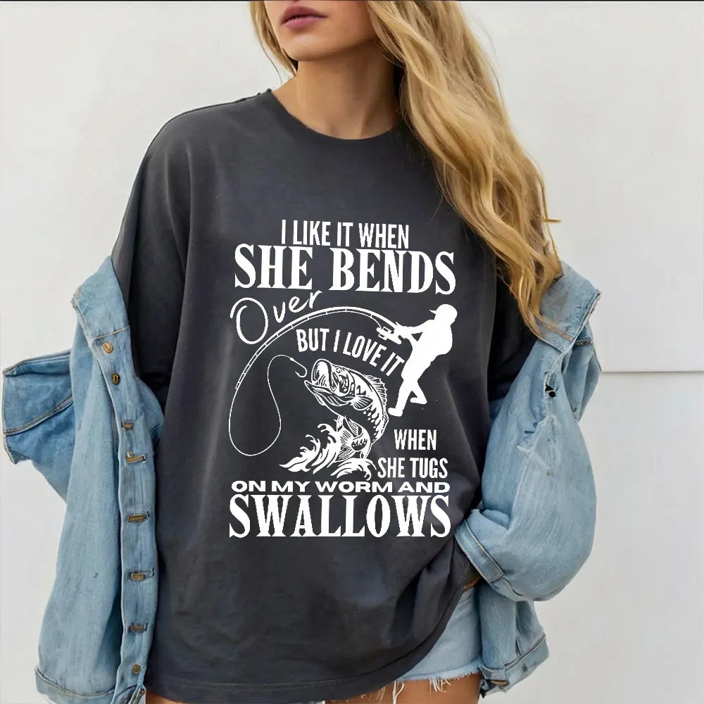 I Like It When She Bends Fishing Funny Unisex T-shirt/Crewneck/Hoodie
