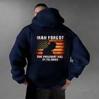 Iran Forgot Trump Has 34 Felonies Unisex Shirts/Crewneck/Hoodie