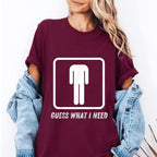 Guess what I need? A headless man! Unisex Shirts/Crewneck/Hoodie