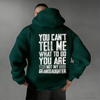 You Can't Tell Me What To Do You're Not My Granddaughter Unisex Shirts/Crewneck/Hoodie