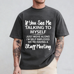 If You See Me Talking To Myself Unisex Shirts/Crewneck/Hoodie