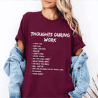 Thoughts During Work  Unisex Shirts/Crewneck/Hoodie