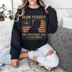 Iran Forgot Our President Has 34 Felonies Vintage US Flag Unisex Shirts/Crewneck/Hoodie