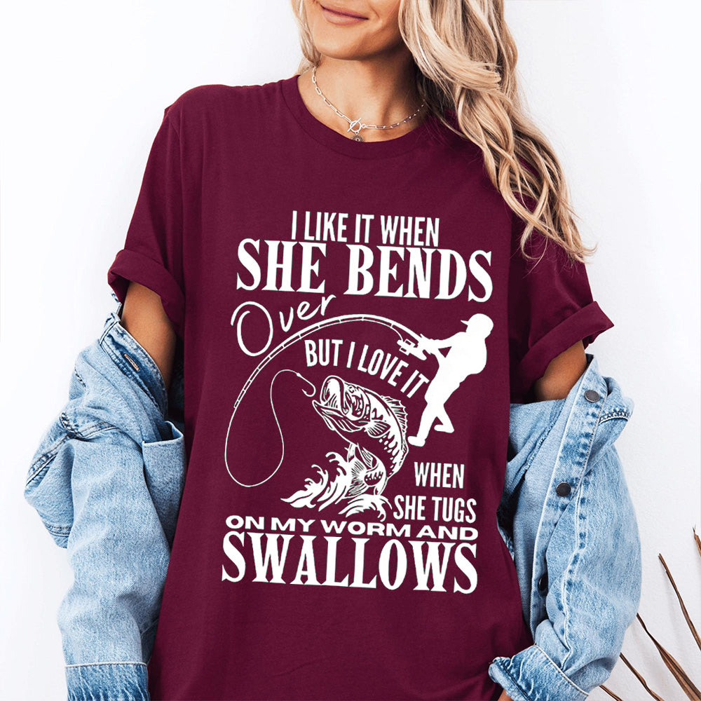 I Like It When She Bends Unisex T-shirt/Crewneck/Hoodie