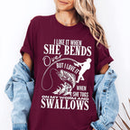I Like It When She Bends Unisex T-shirt/Crewneck/Hoodie