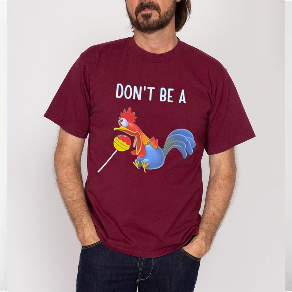 DON'T BE A Cocktail Sucker Unisex T-shirt/Crewneck/Hoodie