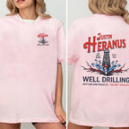 “JUSTIN HERANUS WELL DRILLING” Unisex Shirts/Crewneck/Hoodie
