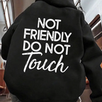 Not friendly Do not touch Unisex T-shirt/Crewneck/Hoodie