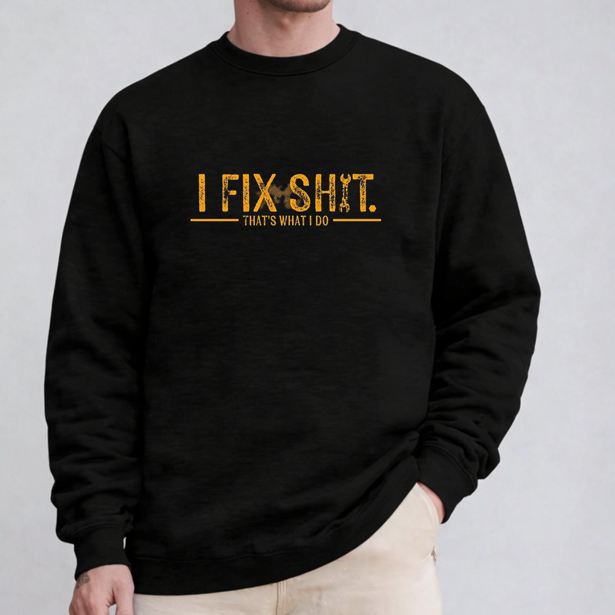 I Fix Shit That's What I Do Unisex T-shirt/Crewneck/Hoodie