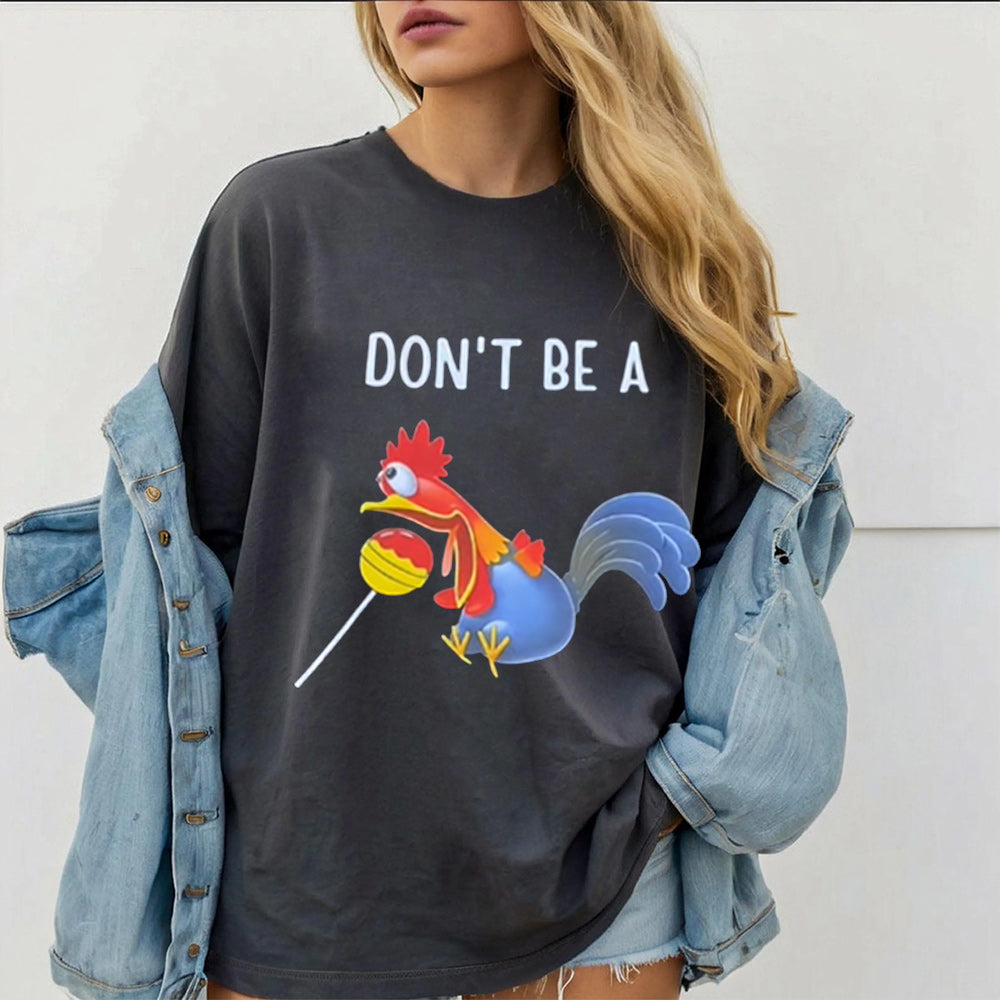 DON'T BE A Cocktail Sucker Unisex T-shirt/Crewneck/Hoodie