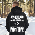 Asshole Dad and Smartass Daughter Best Friend for Life,Funny Asshole Dad and Smartass Daughter Unisex T-shirt/Crewneck/Hoodie