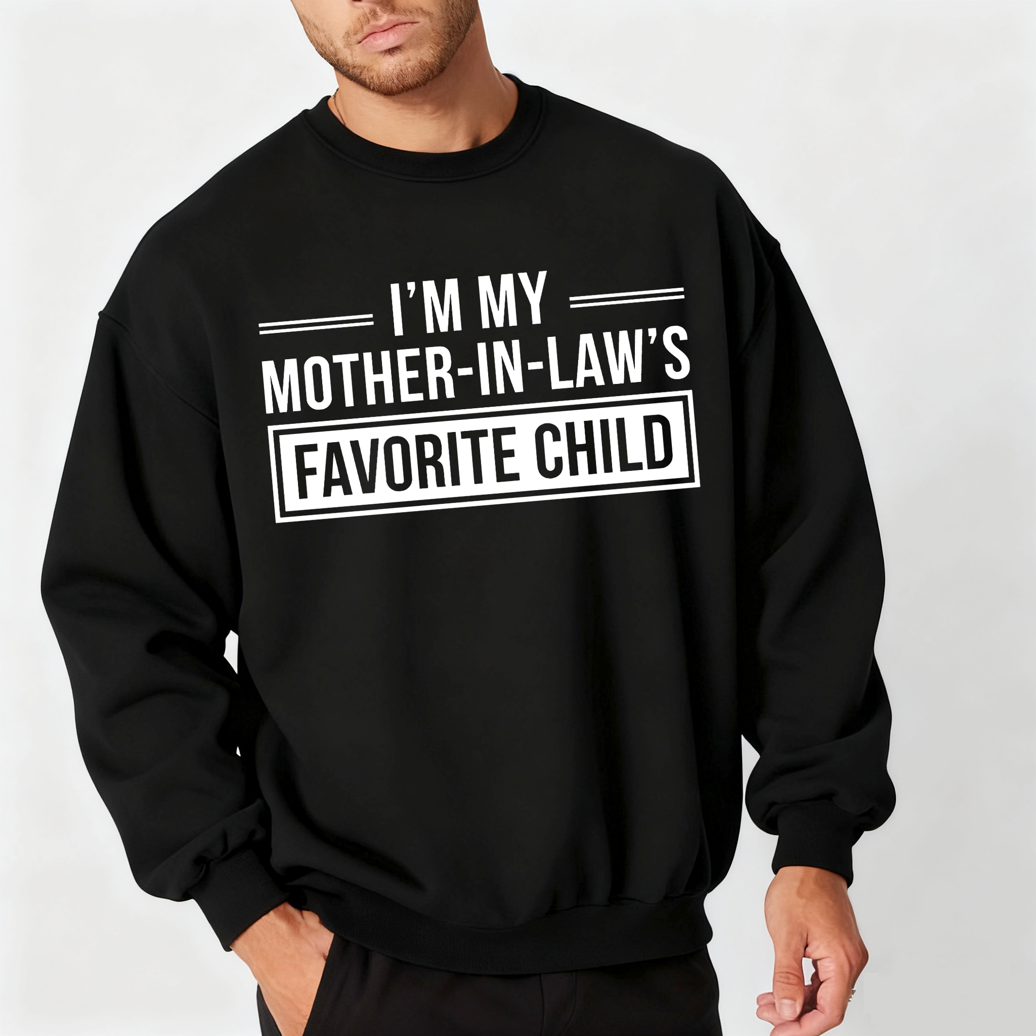 I'm My Mother in Laws Favorite Child Funny Family Humor Unisex T-shirt/Crewneck/Hoodie