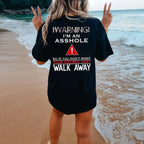 WARNING!I’M AM ASSHOLE! Unisex T-shirt/Crewneck/Hoodie