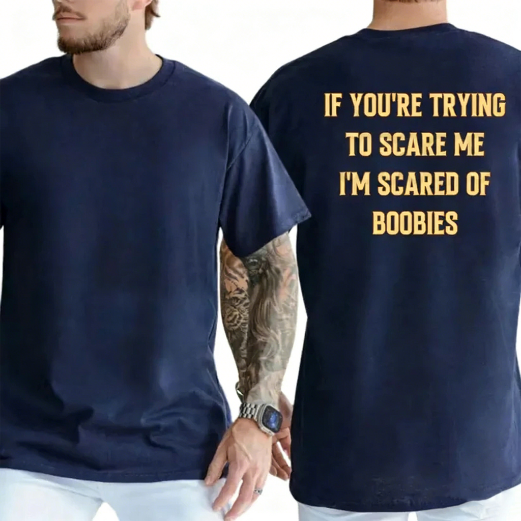 "I'm Scared Of Boobies" Funny Men’s Unisex Shirts/Crewneck/Hoodie