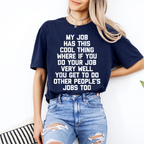 My Job Has This Cool Thing..." Bold Text Work Unisex Shirts/Crewneck/Hoodie