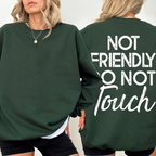 Not friendly Do not touch Unisex T-shirt/Crewneck/Hoodie