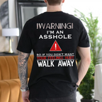 WARNING!I’M AM ASSHOLE! Unisex T-shirt/Crewneck/Hoodie