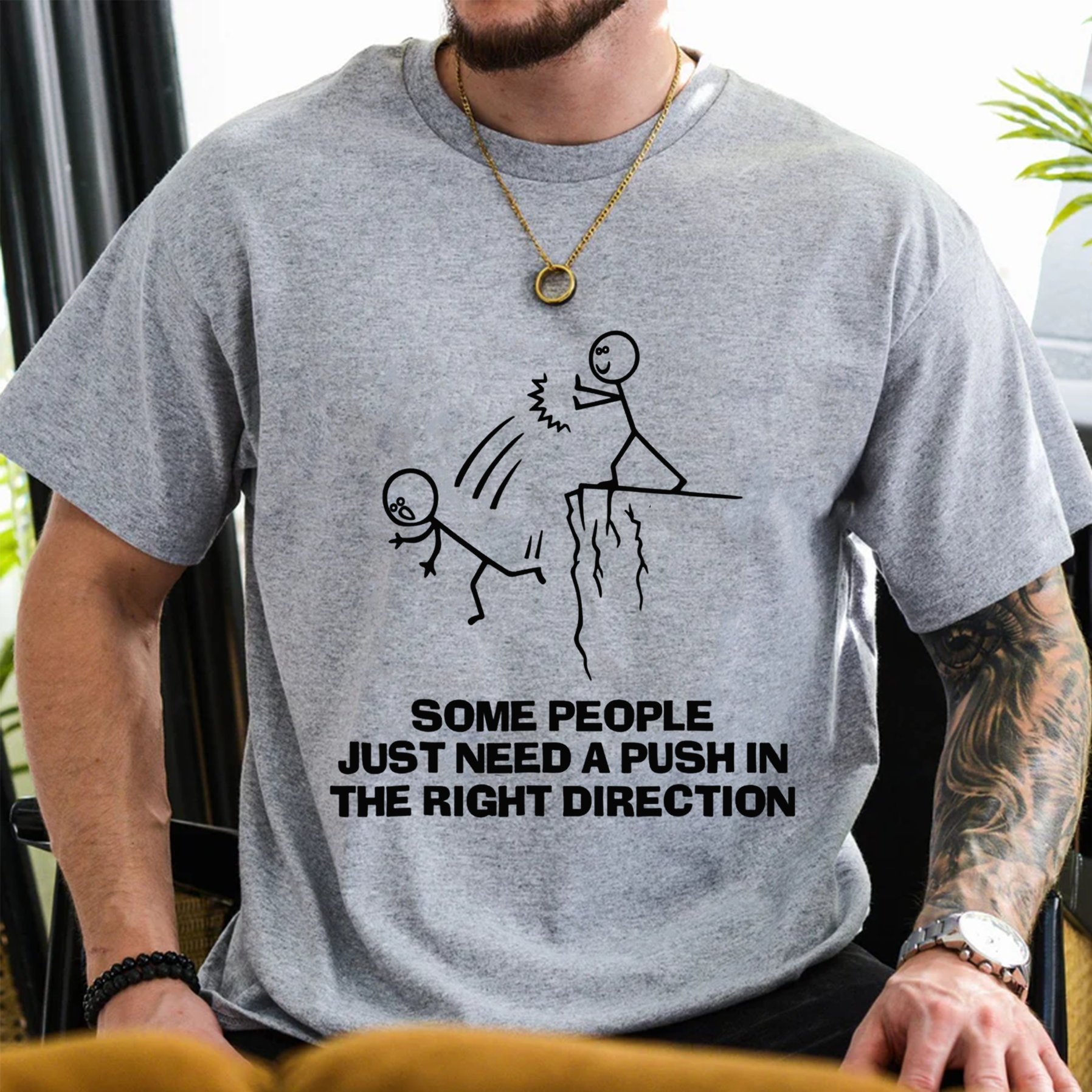 Some People Need A Push In The Right Direction Unisex Shirts/Crewneck/Hoodie