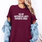 I'm My Mother In Law's Favorite Child Funny Parent Unisex Shirt/Crewneck/Hoodie