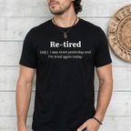 Funny re-tired Definition Unisex Shirts/Crewneck/Hoodie