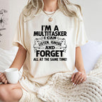 I'm A Multitasker  Listen Ignore Forget Humor  Unisex Shirts/Crewneck/Hoodie