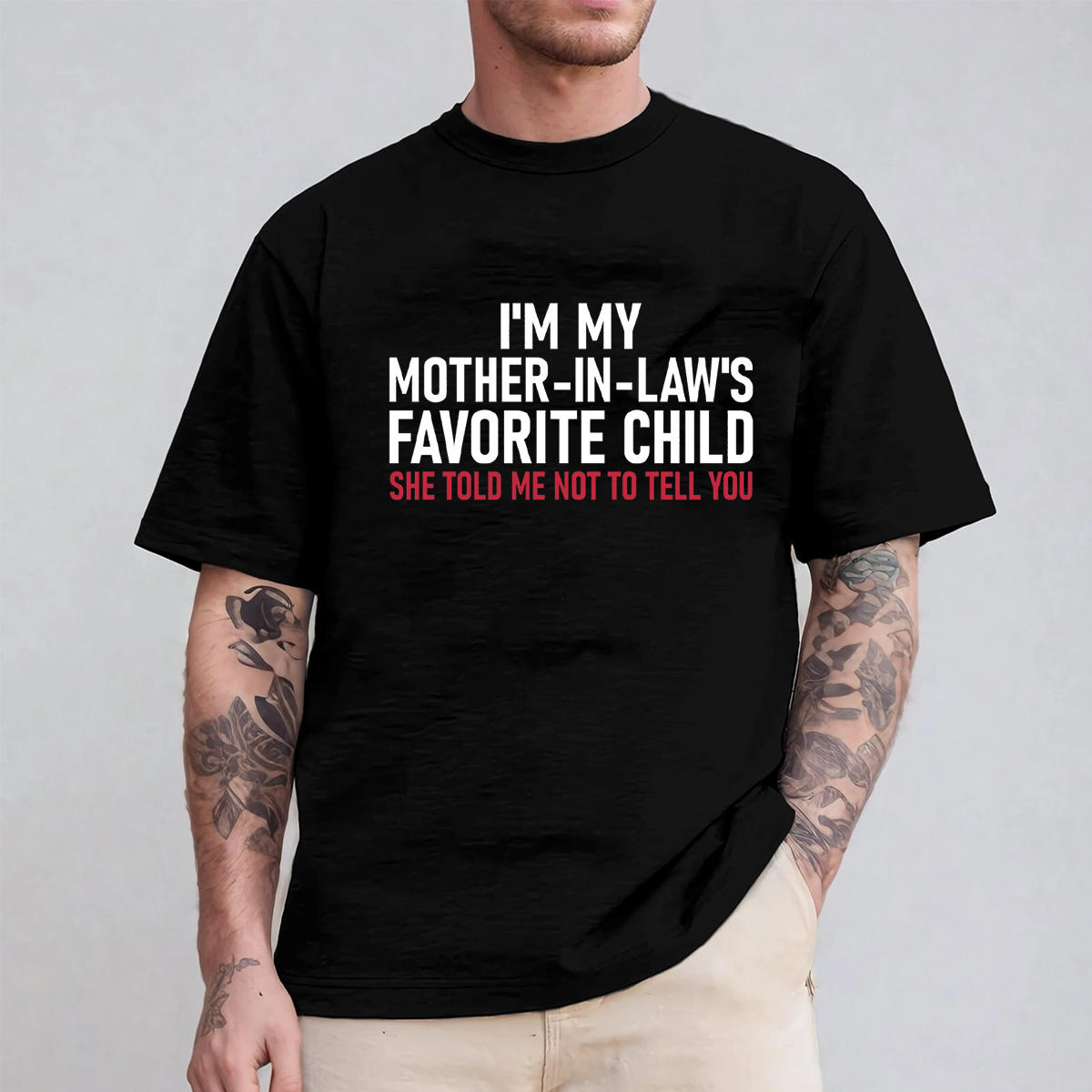 I'm My Mother in Law's Favorite Child Unisex T-shirt/Crewneck/Hoodie