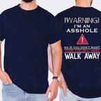 WARNING!I’M AM ASSHOLE! Unisex T-shirt/Crewneck/Hoodie