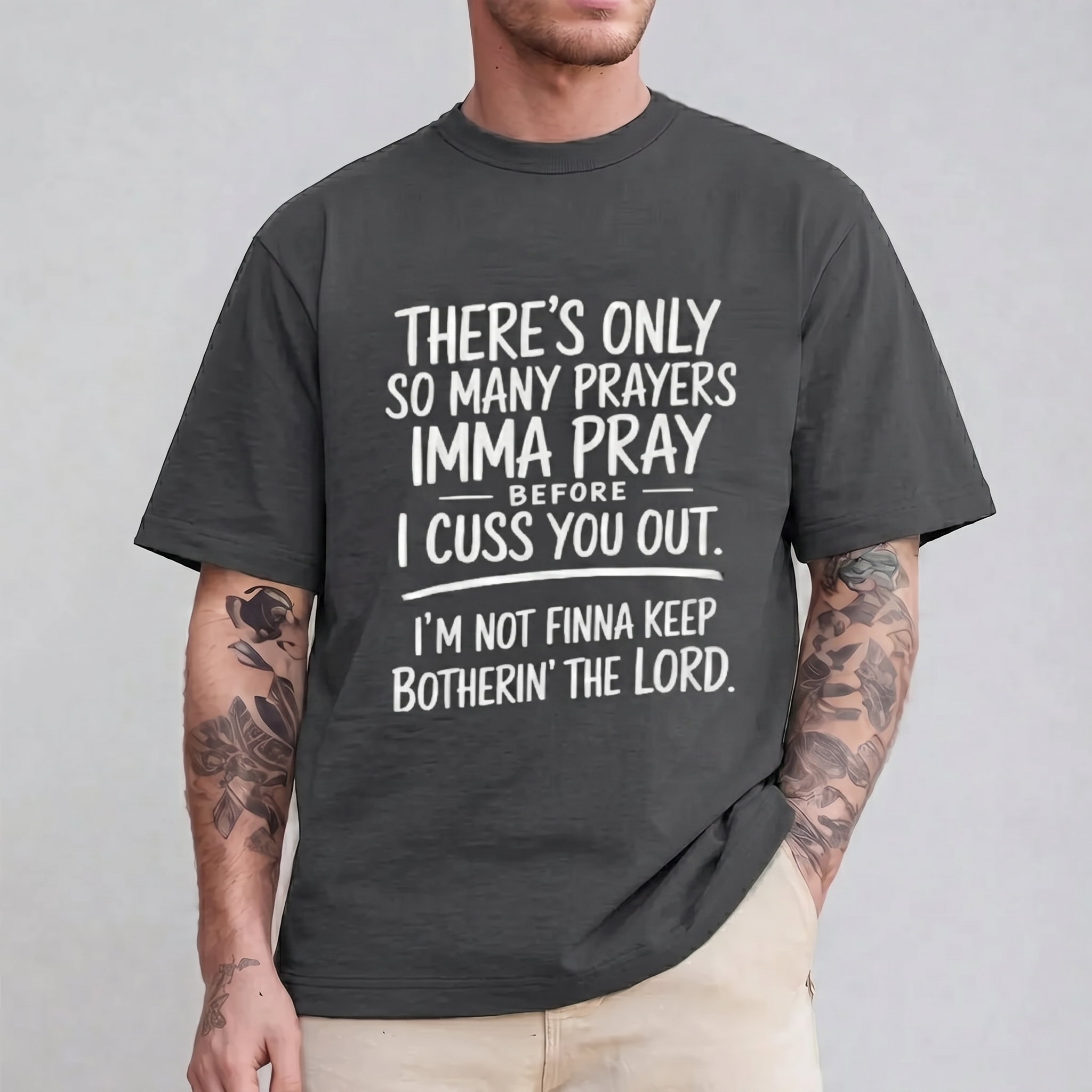 There's Only So Many Prayers Imma Pray Before I Cuss You Out  Unisex T-shirt/Crewneck/Hoodie