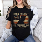 Iran Forgot Our President Has 34 Felonies Vintage US Flag Unisex Shirts/Crewneck/Hoodie