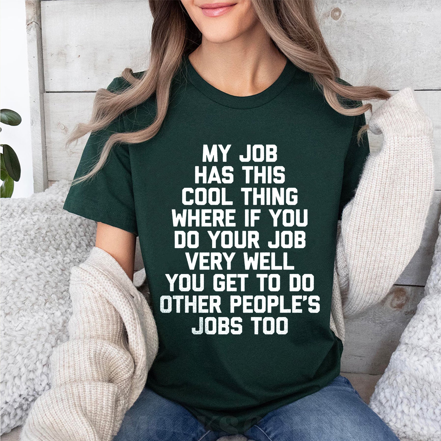 My Job Has This Cool Thing Unisex Shirts/Crewneck/Hoodie