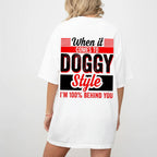 When It Comes To Doggy Style I'm 100% Behind You Beer Boobs Sex Unisex Shirts/Crewneck/Hoodie