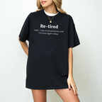 Funny re-tired Definition Unisex Shirts/Crewneck/Hoodie