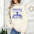 There's No Place I'd Rather Be Than Beaver Valley Unisex Shirts/Crewneck/Hoodie