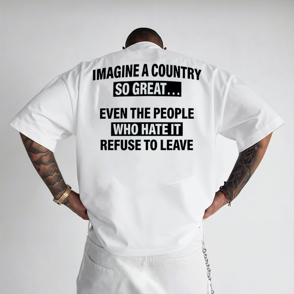 Imagine a Country So Great Unisex T-shirt/Crewneck/Hoodie
