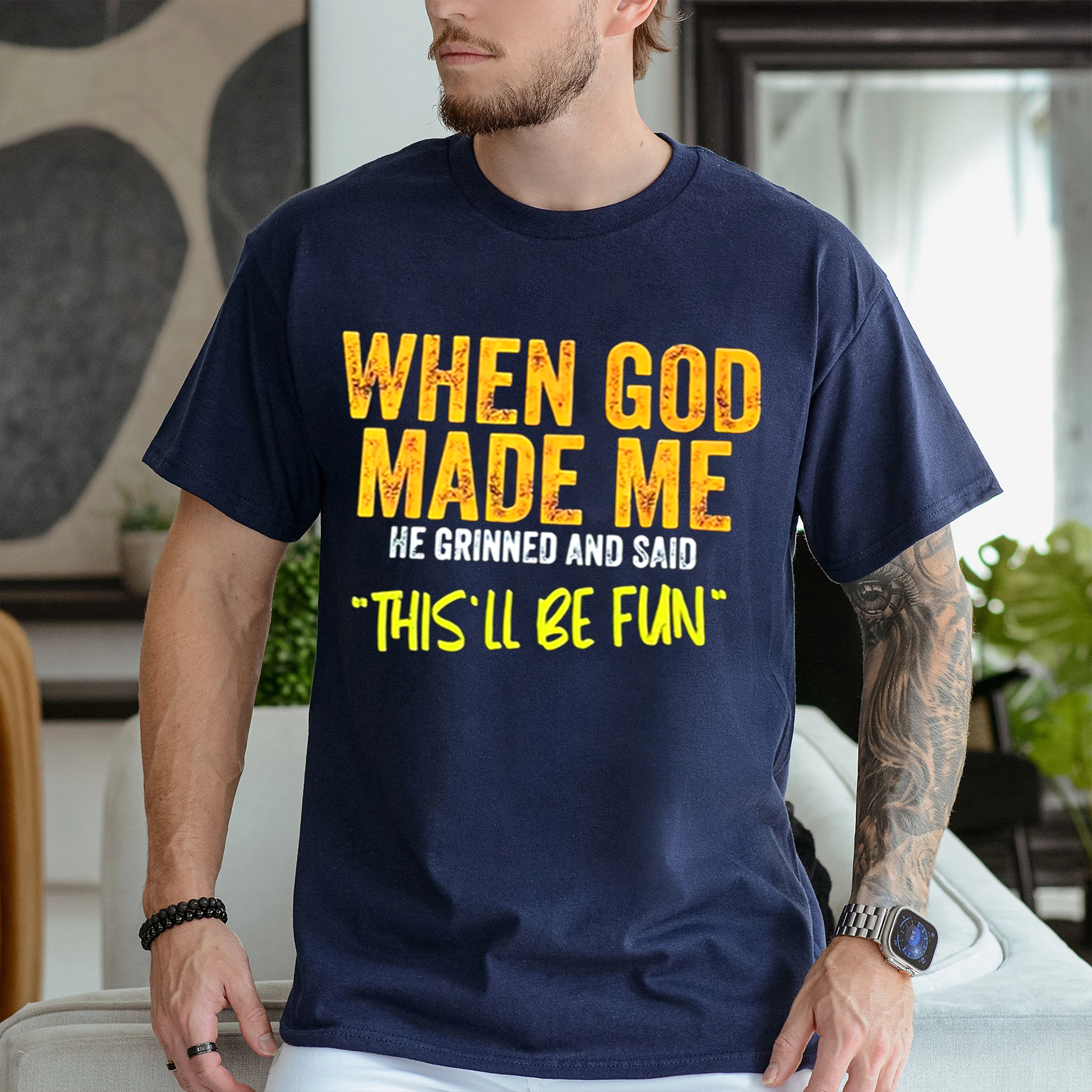 When God Made Me He Grinned and Said Funny Christian Unisex T-shirt/Crewneck/Hoodie