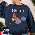 DON'T BE A Cocktail Sucker Unisex T-shirt/Crewneck/Hoodie