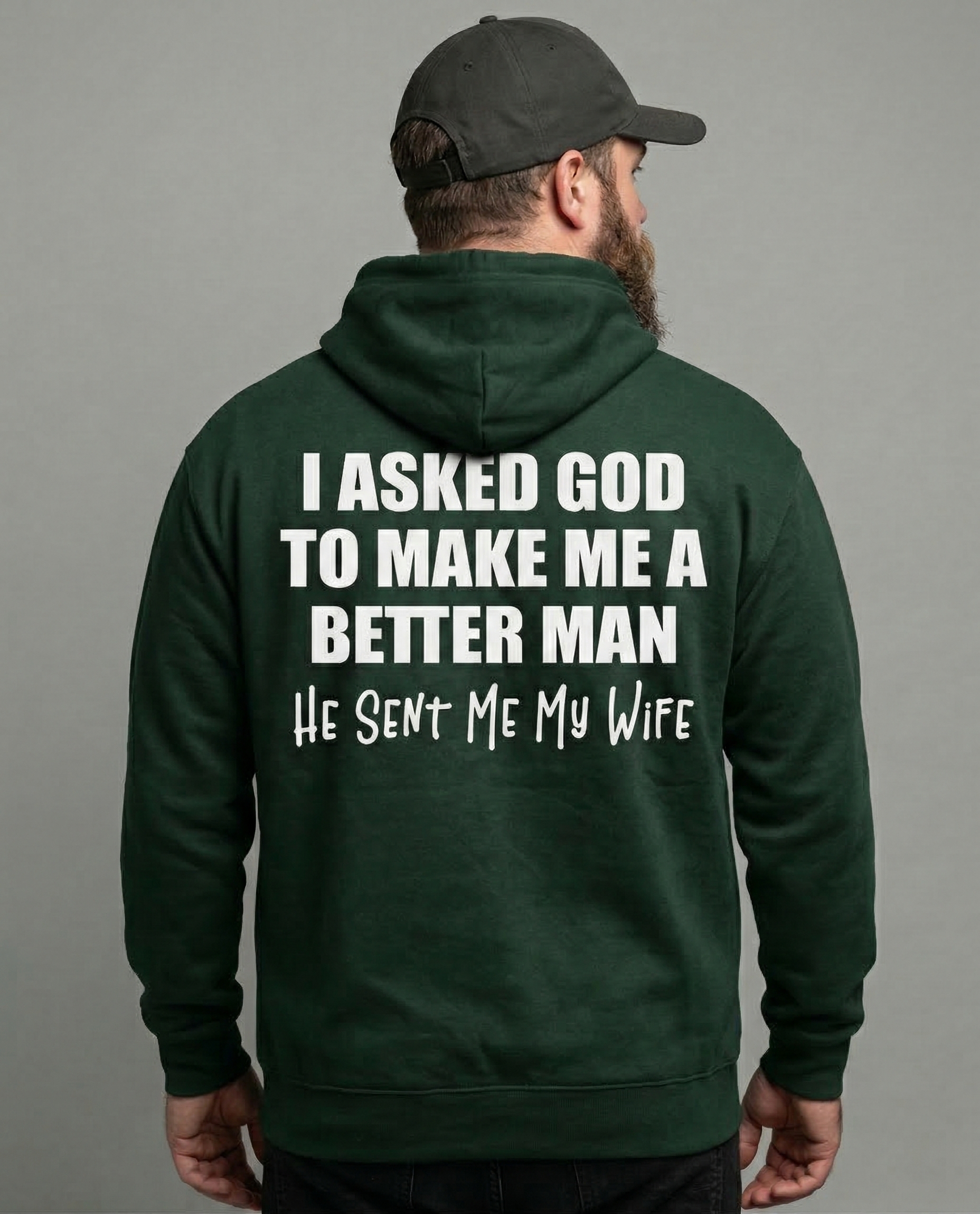 I Asked God To Make Me A Better Man He Sent Me My Wife Shirt Unisex T-shirt/Crewneck/Hoodie