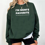 I'm Mom's Favorite (she told me not to tell you) Unisex T-shirt/Crewneck/Hoodie