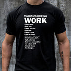 Thoughts During Work  Unisex Shirts/Crewneck/Hoodie