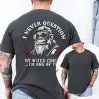 I Never Question My Wife's Choices Unisex T-shirt/Crewneck/Hoodie