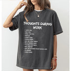 Thoughts During Work  Unisex Shirts/Crewneck/Hoodie