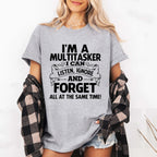 I'm A Multitasker  Listen Ignore Forget Humor  Unisex Shirts/Crewneck/Hoodie