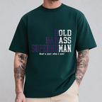 Bold badass superhuman that's just who I am Unisex Shirt/Crewneck/Hoodie