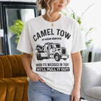 Camel Tow 24 Hour Service When Its Wedged in Tight We'll Pull It Out Gift Unisex T-shirt/Crewneck/Hoodie