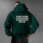 Without freedom of speech we would not know who the idiots Unisex Shirts/Crewneck/Hoodie